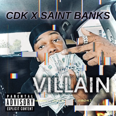 CDK X SAINT BANKS - VILLAIN