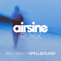 Ben Hunt - Spellbound (Airsine Remix)