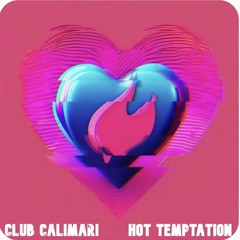 Hot Temptation - Club Calimari TNT mix