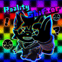 Reality Shifter