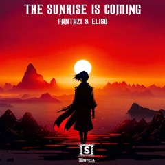 The Sunrise Is Coming - Fantazi & Eliso