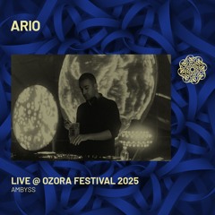 ARIO - Live @ Ozora Festival 2025 | Ambyss