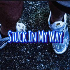 stuck in my way