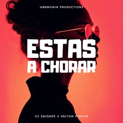 DJ Saudade - Estás a chorar ft. Dalton Platon