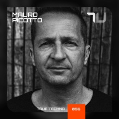 Mauro Picotto | True Techno Podcast 56