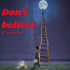 Don't believe