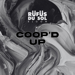 Rufus Du Sol - Innerbloom (Coop'd Up Bootleg) [FREE DOWNLOAD]
