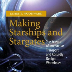 ⚡Ebook✔ Making Starships and Stargates: The Science of Interstellar Transport an