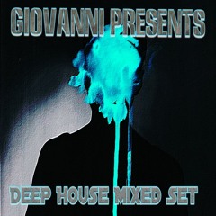 DJ GIOVANNI  - DEEP HOUSE MUSIC SET