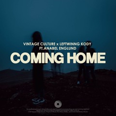 Vintage Culture & Leftwing Kody - Coming Home (ft. Anabel Englund)
