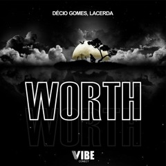Décio Gomes, Lacerda - Worth [FREE DOWNLOAD]