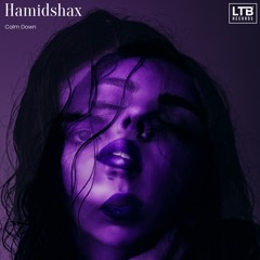 Hamidshax - Calm Down (Original Mix)