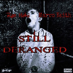 Still Deranged - Marvo Keith x Ras Haki