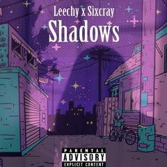 Leechy x Sixcray - Shadows (Prod. by Leechy)