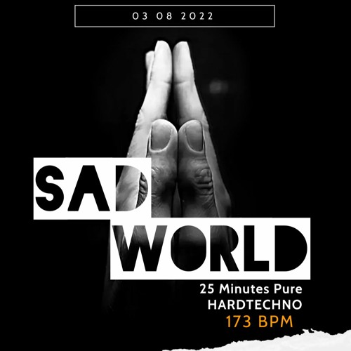 Sad World By Def Cronic Xclusive Hardtechno DjSet 25 Minutes long FREE DL