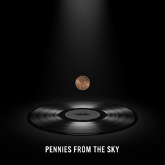 PENNIES FROM THE SKY