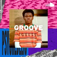 Psychedelic R&B: Groove