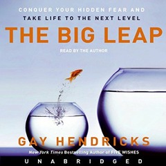 Get KINDLE PDF EBOOK EPUB The Big Leap by  Gay Hendricks,Gay Hendricks,HarperAudio 📌