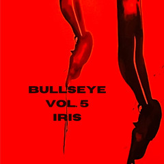 BULLSEYE VOL. 5 - Iris