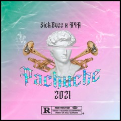 SickBvzz X R4R - Pachuche 2021