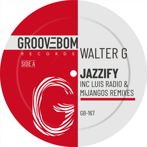 Walter G - Jazzify (Mijangos Latin Soul Drums Mix)