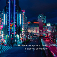House Atmosphere | 2025-10-05