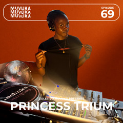 Muvuka Radioshow 069: PRINCESS TRIUM
