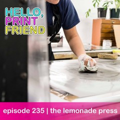 episode 235 : lemonade press