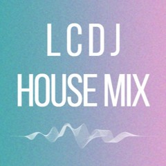 LCDJ House Mix