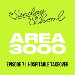 Sunday School Episode 7 - Area3000