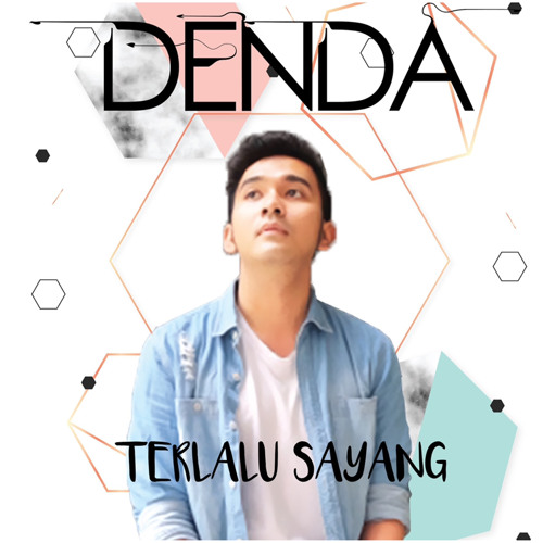 DENDA - TERLALU SAYANG