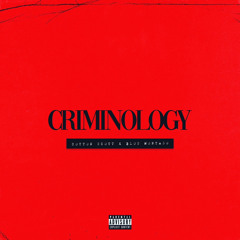 CRIMINOLOGY (with Blou Montago)