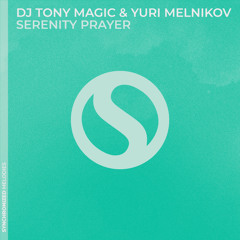 DJ Tony Magic & Yuri Melnikov - Serenity Prayer