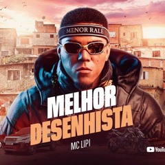 MC Lipi - O Melhor Desenhista (Love Funk) Caio Passos