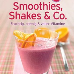 Smoothies. Shakes & Co. (Minikochbuch): Fruchtig. cremig und voller Vitamine (Minikochbuch Relaunc