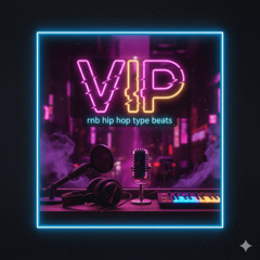 VIP - RNB HIP HOP INSTRUMENTAL TYPE BEATS (4)