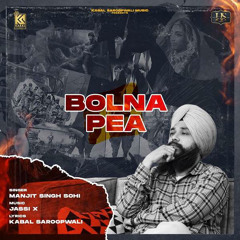 Bolna Pea Manjit Singh Sohi