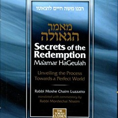ACCESS [EPUB KINDLE PDF EBOOK] Secrets of the Redemption, Ma'amar HaGeulah by  Rabbi Moshe Chaim Luz