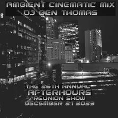 Afterhours 2023 - Ambient/Cinematic Mix