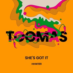 Toomas - She's Got It (Extended Mix)