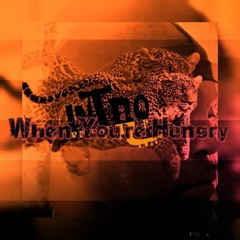 "When You're Hungry" (Intro)