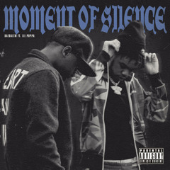 Moment of Silence (feat. Lil Poppa)