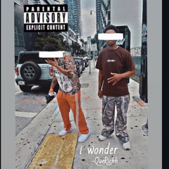 QueRichh - I Wonder