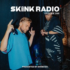 SKINK Radio 288 Presented By Showtek