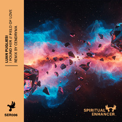 PREMIERE: Luan Pugliesi ─ Field Of Love (Original Mix) [Spiritual Enhancer]