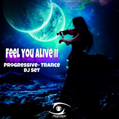 Progressive-Trance Set| Feel you Alive II | DJane LunaticSoul (ProgVision Records)