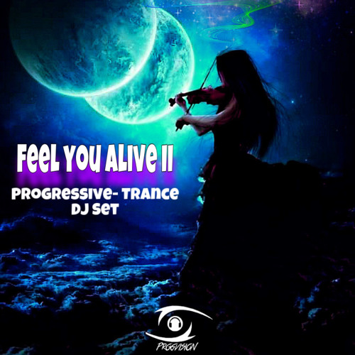 Progressive-Trance Set| Feel you Alive II | DJane LunaticSoul (ProgVision Records)