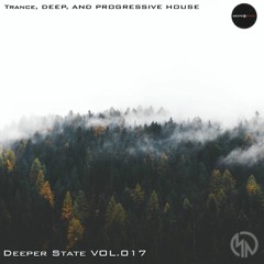 Progressive Deep House & Trance  Deeper State VOL.017