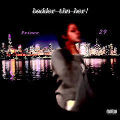 badder thn her! (prod. Reset & 6ixKid)