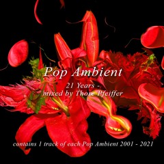 Pop Ambient 21 Years - mixed by Thore Pfeiffer